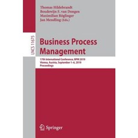 Business Process Management: 17th International Conference Bpm 2019 Vienna Austria September 1-6... Paperback, Springer