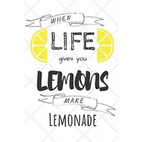 인생이 당신에게 레몬을 줄 때 레모네이드를 만드십시오 : 레몬 과일 노트 여름 및 요리법에 대한 재미있, 단일옵션