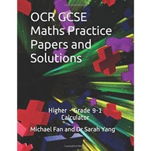OCR GCSE 수학 연습 논문 및 솔루션 : 고등-9-1 학년 계산기, 단일옵션, 단일옵션