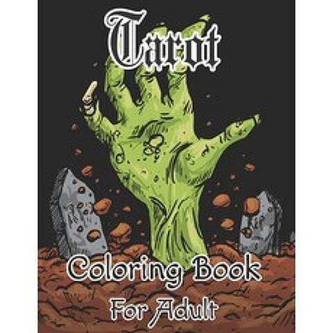 Tarot Coloring Book For Adult: If you love Tarot Card coloring books you must give this one a try Paperback, Independently Published