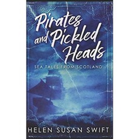Pirates And Pickled Heads : Sea Tales From Scotland : Trade Edition, 단일옵션