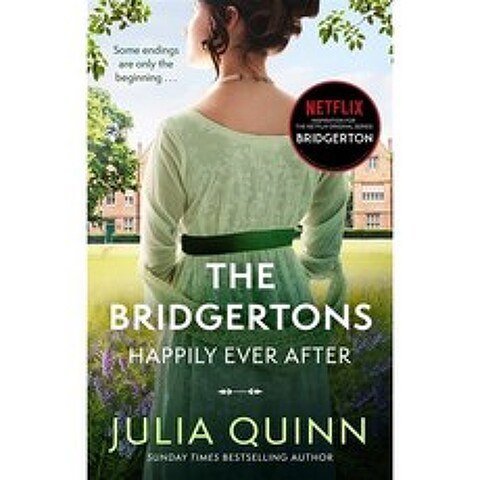 Bridgerton #01 : The Bridgertons : 넷플릭스 브리저튼 원작소설 : Happily Ever After, Piatkus Books, 9780349429809, Julia Quinn