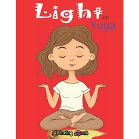 Light on Yoga: A Seekers Guide to Extraordinary Living Paperback, Independently Published, English, 9798565409727
