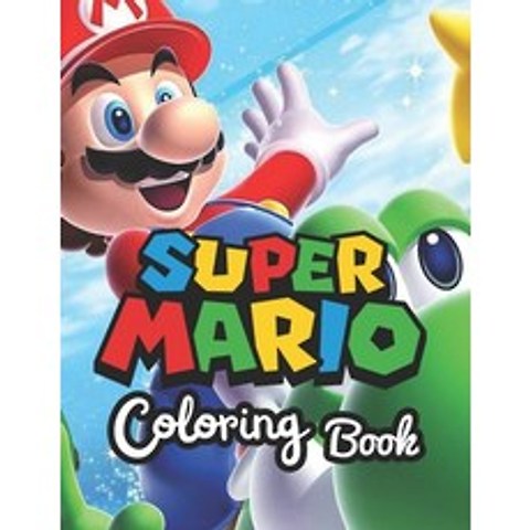 Super Mario Coloring Book: Super Mario Premium Coloring Pages For Kids And Adults. Coloring Book Hig... Paperback, Independently Published, English, 9798581344699