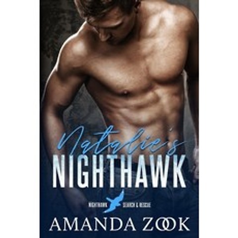 (영문도서) Natalies Nighthawk: Nighthawk Search and Rescue Paperback, Independently Published, English, 9798505343616