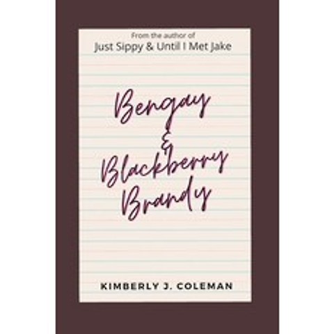 (영문도서) Bengay & Blackberry Brandy Paperback, Independently Published, English, 9798738567841
