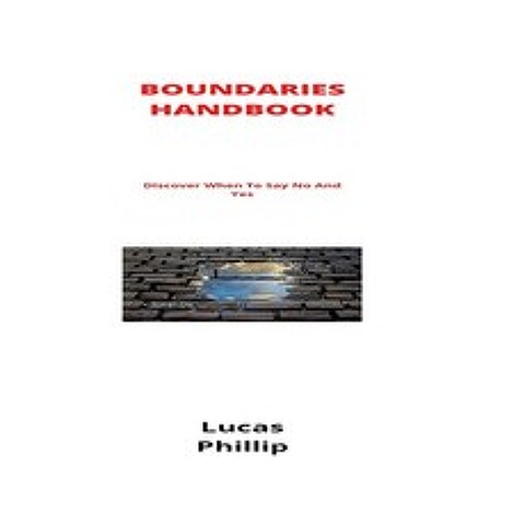 (영문도서) Boundaries Handbook: Discover When To Say No And Yes Paperback, Independently Published, English, 9798513059431