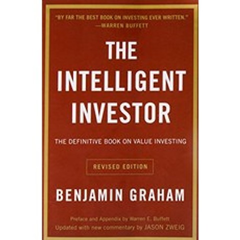 The Intelligent Investor The Definitive Book on Value Investing A Book of Practical Counsel Revised Edition