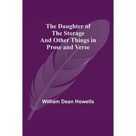 (영문도서) The Daughter Of The Storage And Other Things In Prose And Verse Paperback, Alpha Edition, English, 9789354548086