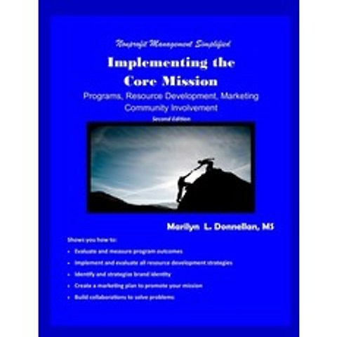 (영문도서) Nonprofit Management Simplified: Implementing the Core Mission: Programs Resource Developmen... Paperback, Independently Published, English, 9798518052758