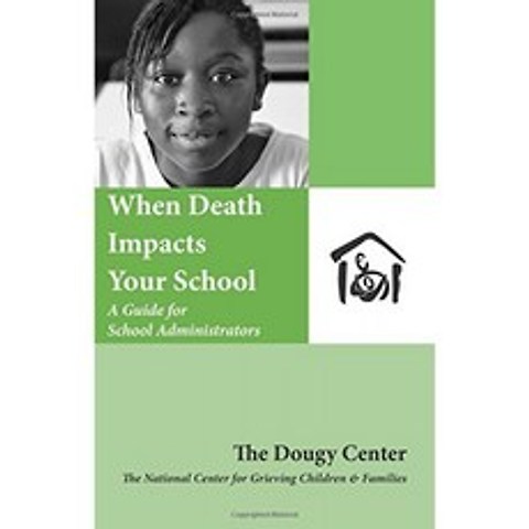 죽음이 학교에 영향을 미칠 때 : 학교 관리자를위한 안내서, 단일옵션