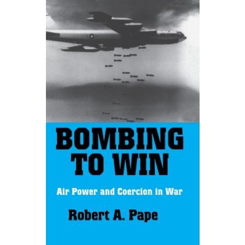 (영문도서) Bombing to Win Hardcover, Cornell University Press, English, 9780801431340