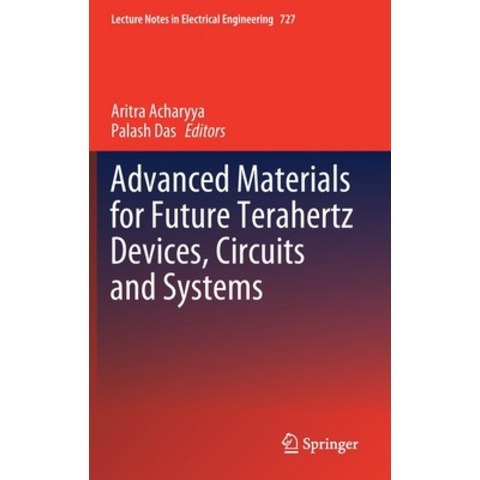 Advanced Materials for Future Terahertz Devices Circuits and Systems Hardcover, Springer, English, 9789813344884