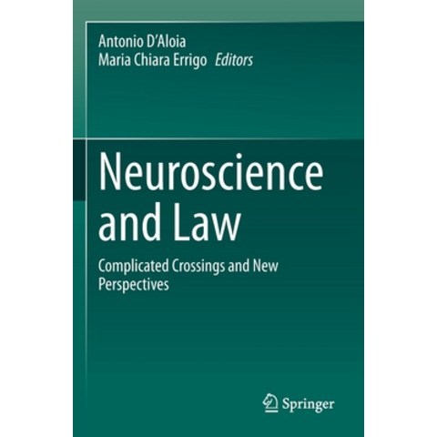 (영문도서) Neuroscience and Law: Complicated Crossings and New Perspectives Paperback, Springer, English, 9783030388423