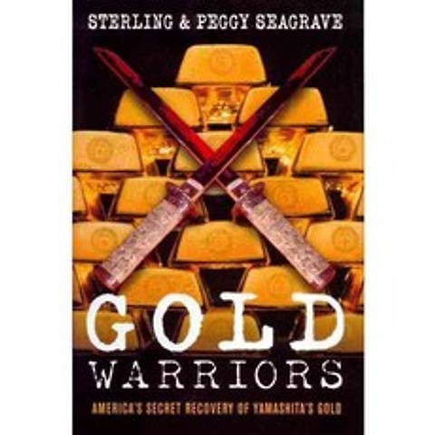 Gold Warriors: Americas Secret Recovery of Yamashitas Gold, Verso Books