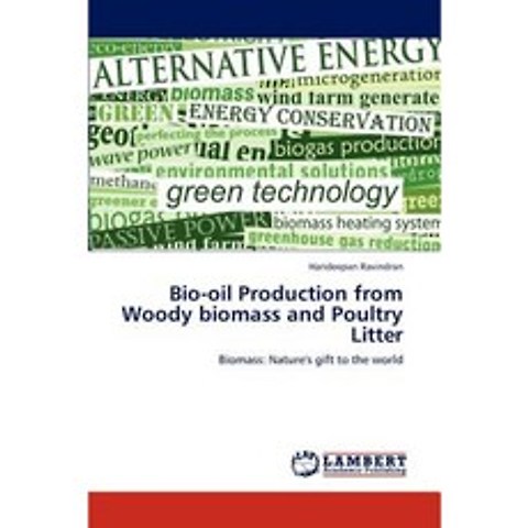 Bio-Oil Production from Woody Biomass and Poultry Litter Paperback, LAP Lambert Academic Publishing