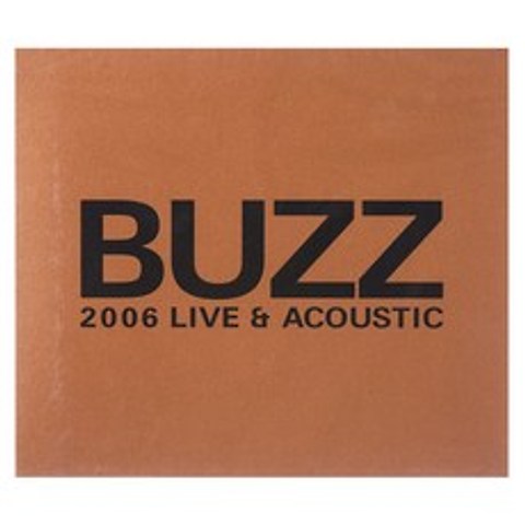 버즈 - BUZZ 2006 Live & Acoustic, 2CD