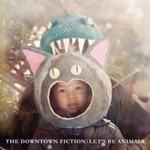 Downtown Fiction - Lets Be Animals EU수입반, 1CD