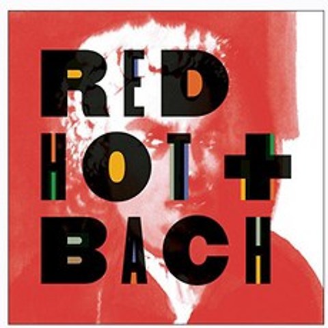 Red Hot + Bach - 막스 리히터/크로노스 쿼텟/다니엘 호프/론 카터 외 유럽 수입반, 1CD