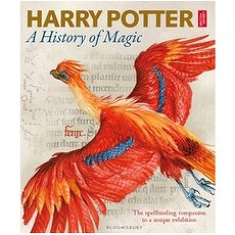 Harry Potter : A History of Magic : 해리포터 전시회 공식 도록 (영국판), Bloomsbury