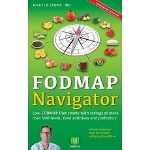 The Fodmap Navigator: Low-Fodmap Diet Charts with Ratings of More Than 500 Foods Food Additives and P..., Createspace Independent Publishing Platform