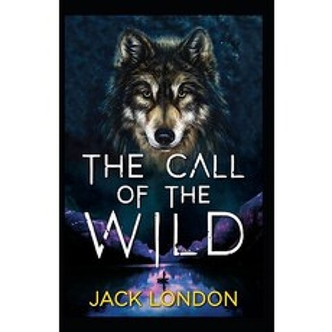 (영문도서) The Call of the Wild Annotated Paperback, Independently Published, English, 9798508705411