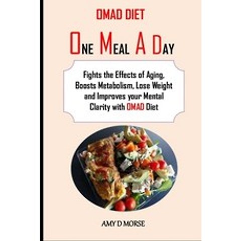 Omad Diet: Fights the Effects of Aging Boosts Metabolism Lose Weight and Improves your Mental Clar... Paperback, Independently Published, English, 9798698386919