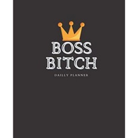 Your Daily Planner-Boss Bitch : for Female Boss Notebook Journal for Funny Girl, 단일옵션