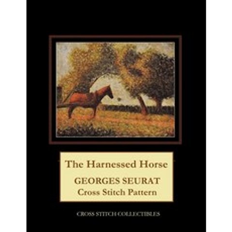 (영문도서) The Harnessed Horse: Georges Seurat Cross Stitch Pattern Paperback, Independently Published, English, 9798713511104