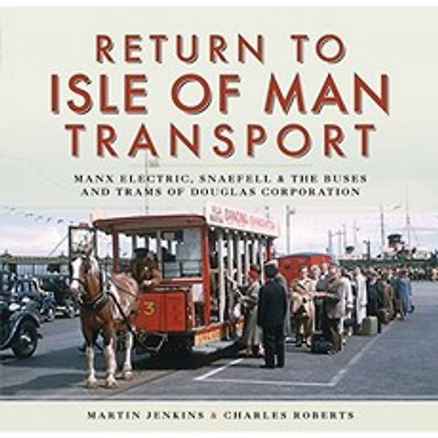Isle of Man Transport : Manx Electric Snaefell 및 Douglas Corporation의 버스 및 트램으로 돌아 가, 단일옵션