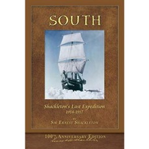 South (Shackleton s Last Expedition) : Illustrated 100th Anniversary Edition, 단일옵션