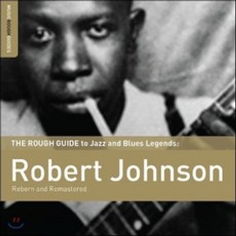 Robert Johnson (로버트 존슨) - The Rough Guide To Robert Johnson : Reborn
