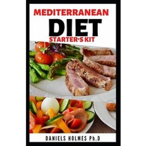 Mediterranean Diet Starters Kit: Easy and Healthy Recipes including Meal Plan Food list Menu Prep... Paperback, Independently Published, English, 9798731108997