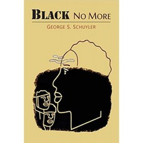 Black No More : A.D. 1933-1940 년 자유의 땅에서 과학의 이상하고 멋진 작업에 대한 설명, 단일옵션