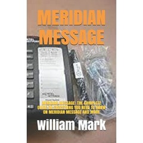 (영문도서) Meridian Message: Meridian Message: The Complete Guide on Everything You Need to Know on Meri... Paperback, Independently Published, English, 9798504186160