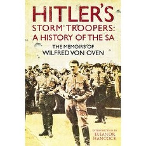 히틀러의 폭풍 기병 : SA의 역사 : Wilfred Von Oven의 회고록, 단일옵션