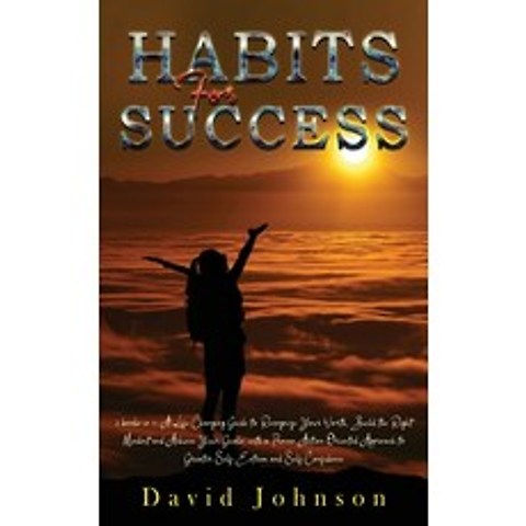 (영문도서) Habits For Success: 2 books in 1: A Life-Changing Guide to Recognize Your Worth Build the Ri... Hardcover, David Johnson, English, 9781802749946