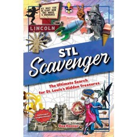 STL Scavenger: The Ultimate Search for St. Louiss Hidden Treasures Paperback, Reedy Press, English, 9781681063102