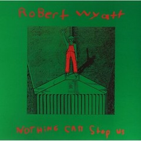 Robert Wyatt (로버트 와트) - Nothing Can Stop Us [LP]
