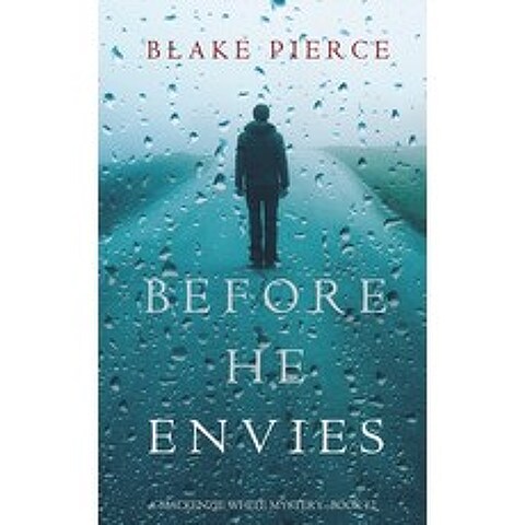 (영문도서) Before He Envies (A Mackenzie White Mystery-Book 12) Hardcover, Blake Pierce, English, 9781094391304