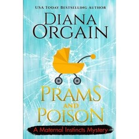 Prams and Poison: A Humorous Cozy Mystery Paperback, Independently Published, English, 9798709947474