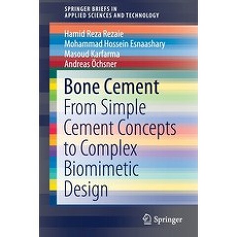 Bone Cement: From Simple Cement Concepts to Complex Biomimetic Design Paperback, Springer