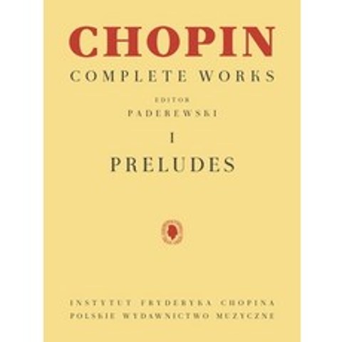 Preludes: Chopin Complete Works Vol. I Paperback, Pwm