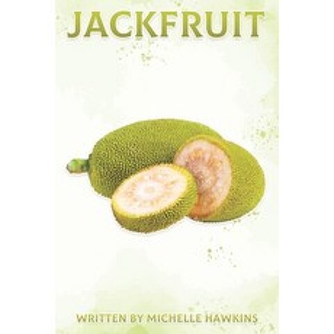 Jackfruit: Fun Facts on Fruits and Vegetables 51 Paperback, Independently Published, English, 9798578192821
