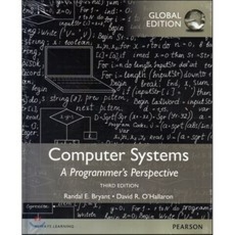 Computer Systems 3/E : A Programmers Perspective, Pearson Academic