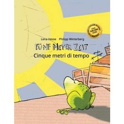 Funf Meter Zeit/Cinque Metri Di Tempo: Kinderbuch Deutsch-Italienisch (Zweisprachig/Bilingual) Paperback, Createspace Independent Publishing Platform