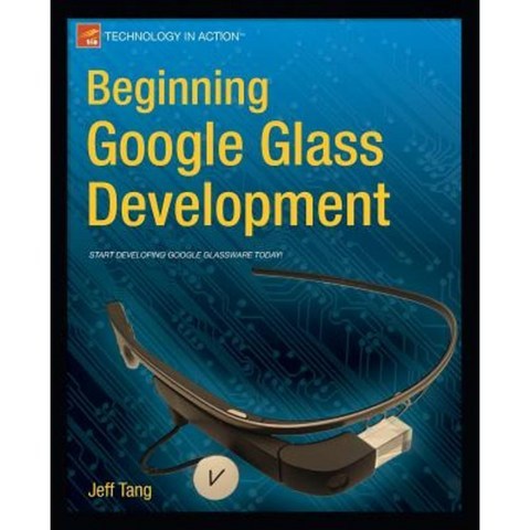 Beginning Google Glass Development Paperback, Apress