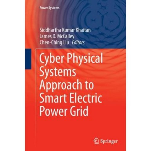 Cyber Physical Systems Approach to Smart Electric Power Grid Paperback, Springer