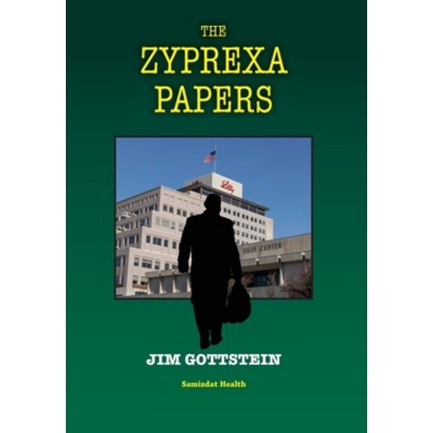 The Zyprexa Papers Hardcover, Samizdat Health Writers Co..., English, 9781989963203