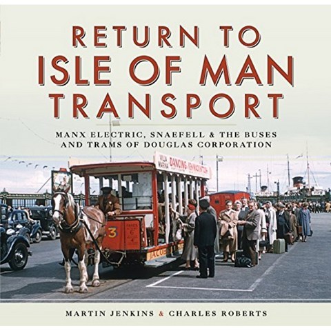 Isle of Man Transport : Manx Electric Snaefell 및 Douglas Corporation의 버스 및 트램으로 돌아 가, 단일옵션